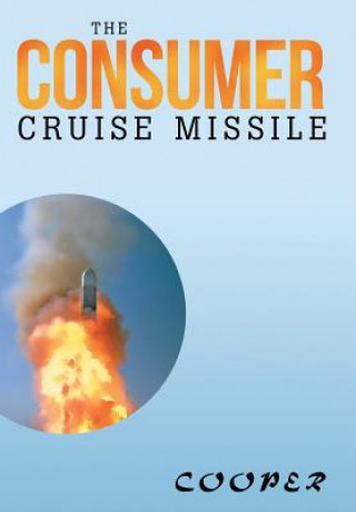 Книга Consumer Cruise Missile Senior Lecturer in History James (Oxford Brookes University) Cooper