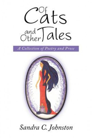 Knjiga Of Cats and Other Tales Sandra C Johnston