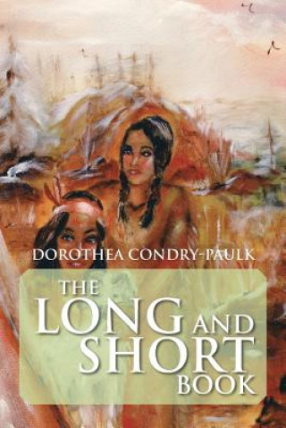 Kniha Long and Short Book Dorothea Condry-Paulk