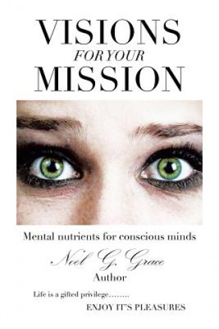 Kniha Visions for Your Mission Noel G Grace