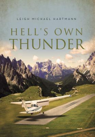 Książka Hell's Own Thunder Leigh Michael Hartmann