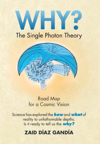 Kniha Why? the Single Photon Theory Zaid Diaz Gandia