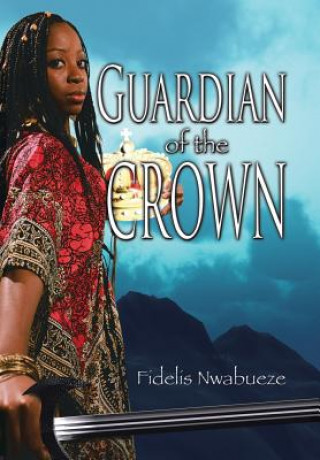Carte Guardian of the Crown Fidelis Nwabueze