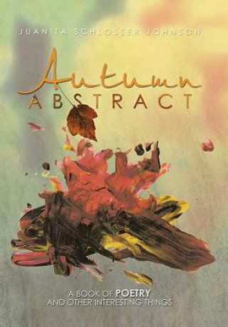 Buch Autumn Abstract Juanita Schlosser Johnson