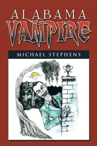 Könyv Alabama Vampire Michael Stephens