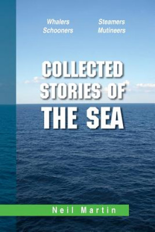 Kniha Collected Stories of the Sea Neil Martin