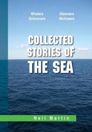 Carte Collected Stories of the Sea Neil Martin