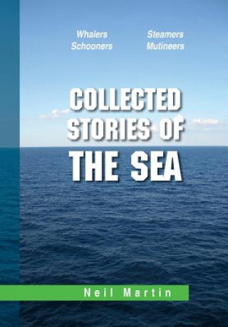 Kniha Collected Stories of the Sea Neil Martin