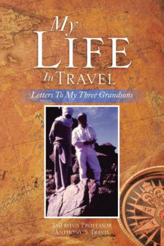 Kniha My Life in Travel Prof Anthony S Travis