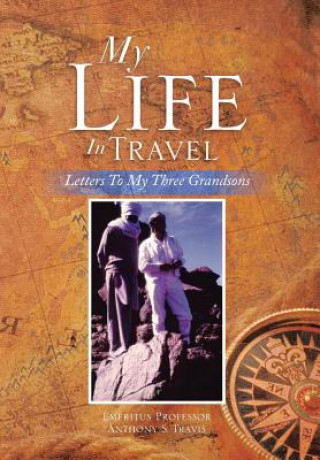 Knjiga My Life in Travel Prof Anthony S Travis