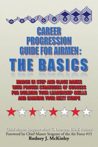 Книга Career Progression Guide For Airmen Mark C Overton