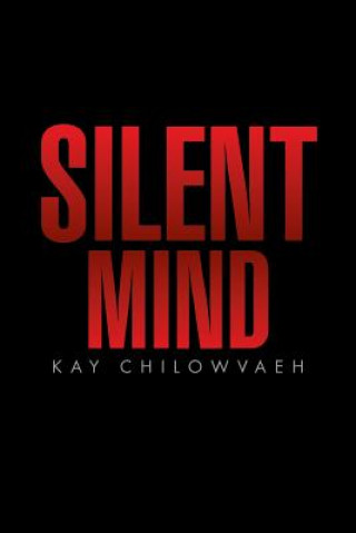 Book Silent Mind Kay Chilowvaeh