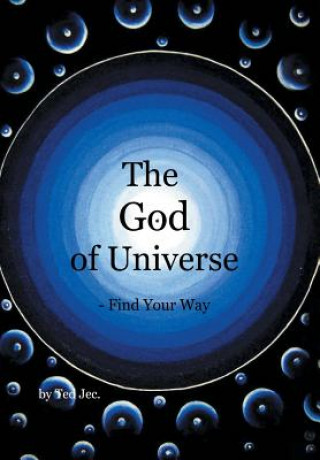 Buch God of Universe Ted Jec