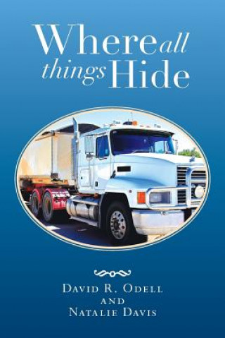 Könyv Where All Things Hide David R Odell