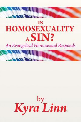 Knjiga Is Homosexuality a Sin? Kyra Linn