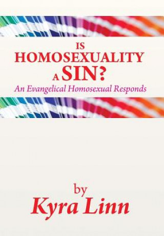 Knjiga Is Homosexuality a Sin? Kyra Linn