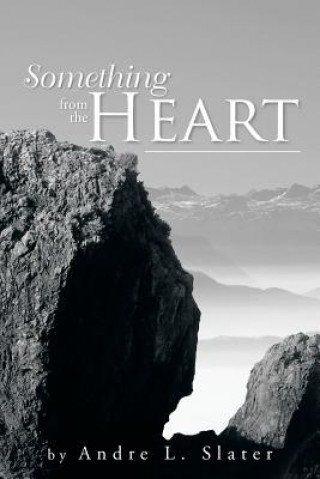 Книга Something from the Heart Andre L Slater