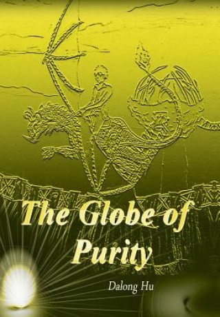 Kniha Globe of Purity Dalong Hu