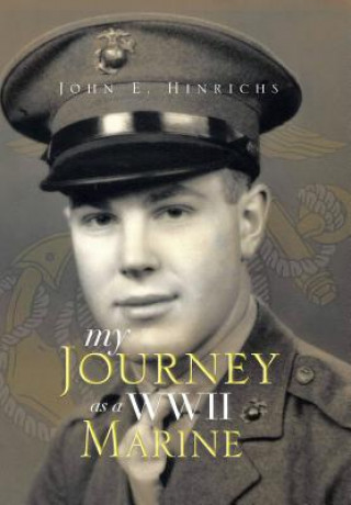 Könyv My Journey as a WWII Marine John E Hinrichs