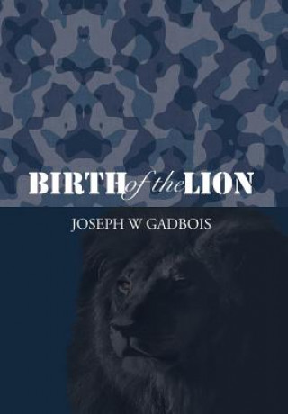 Kniha Birth of the Lion Joseph W Gadbois