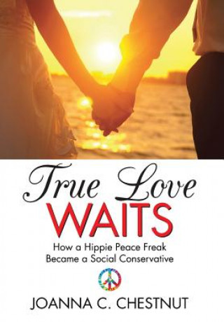 Kniha True Love Waits Joanna C Chestnut