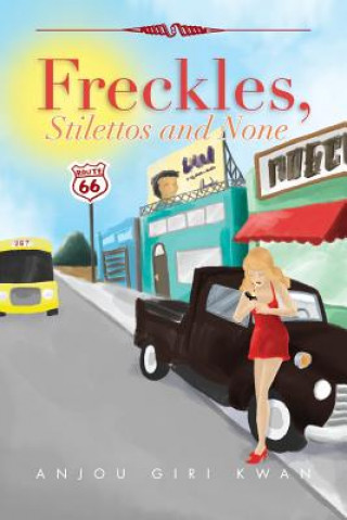 Книга Freckles, Stilettos and None Anjou Giri Kwan