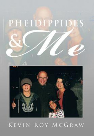Buch Pheidippides & Me Kevin Roy McGraw