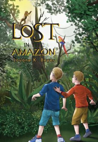 Knjiga Lost in the Amazon Louane K Beyer