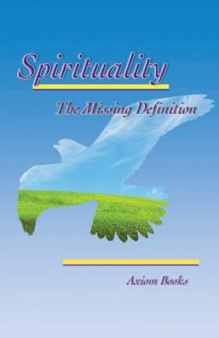 Carte Spirituality the Missing Definition Axiom Books
