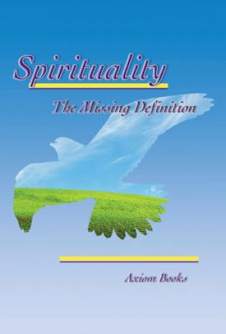 Carte Spirituality the Missing Definition Axiom Books