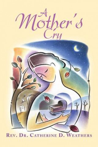 Knjiga Mother's Cry Catherine Weathers