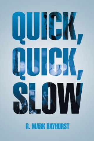 Kniha Quick, Quick, Slow R Mark Hayhurst