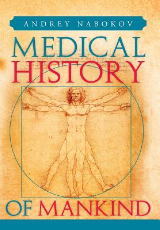 Könyv Medical History of Mankind Andrey Nabokov