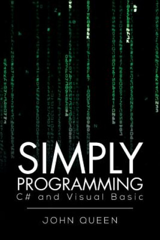 Knjiga Simply Programming C# and Visual Basic . John Queen