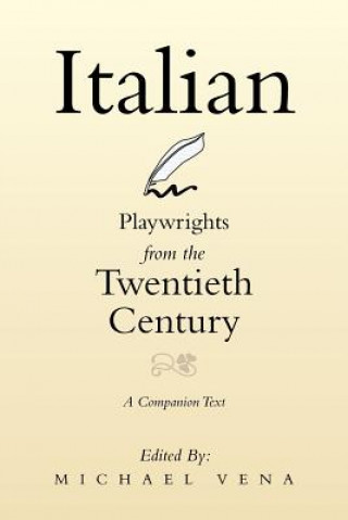 Carte Italian Playwrights from the Twentieth Century Michael Vena