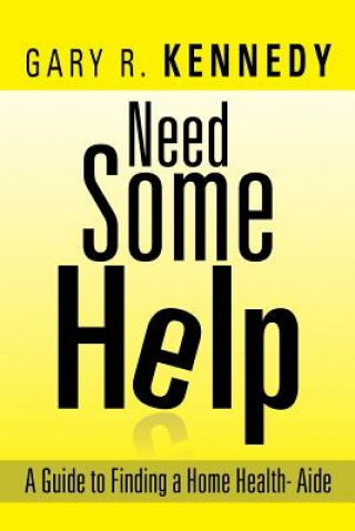 Βιβλίο Need Some Help Gary R Kennedy