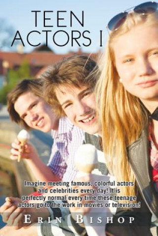 Kniha Teen Actors I Erin Bishop