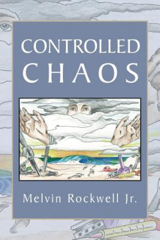 Libro Controlled Chaos Melvin Rockwell Jr