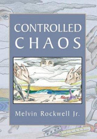 Книга Controlled Chaos Melvin Rockwell Jr