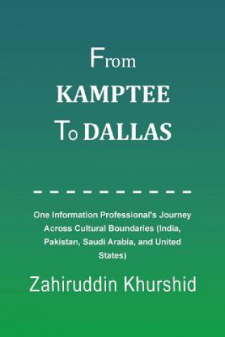 Kniha From Kamptee to Dallas Zahiruddin Khurshid