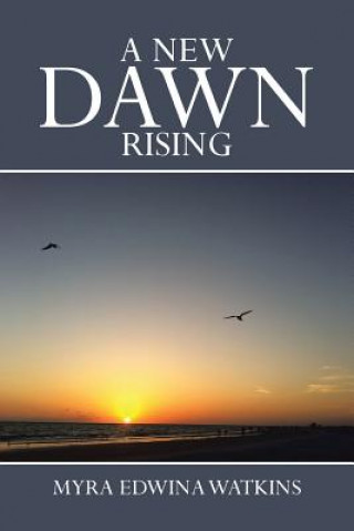 Livre New Dawn Rising Myra Edwina Watkins