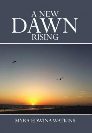 Kniha New Dawn Rising Myra Edwina Watkins