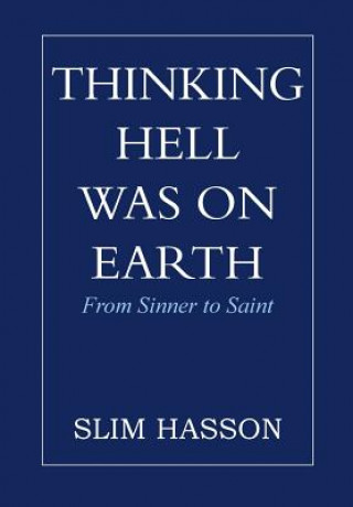 Libro Thinking Hell Was on Earth Slim Hasson