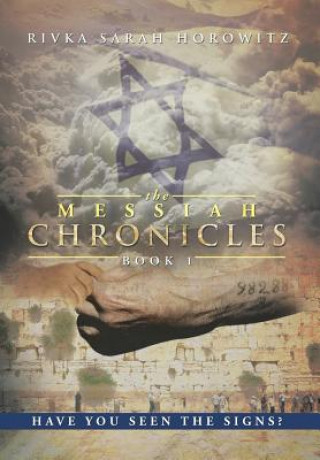 Kniha Messiah Chronicles Rivka Sarah Horowitz