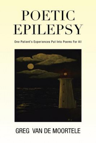 Kniha Poetic Epilepsy Greg Van De Moortele