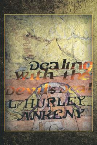 Kniha Dealing with the Devil's Deal L Hurley Ankeny