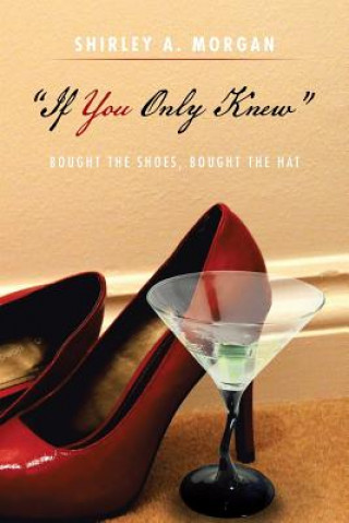 Carte ''If You Only Knew'' Shirley A Morgan