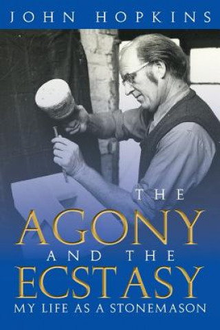 Könyv Agony and the Ecstasy John Hopkins