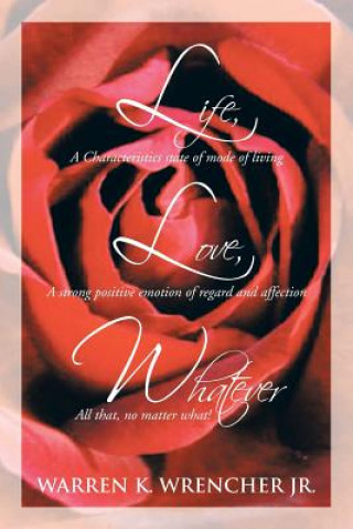 Książka Life, Love, Whatever Warren K Jr Wrencher