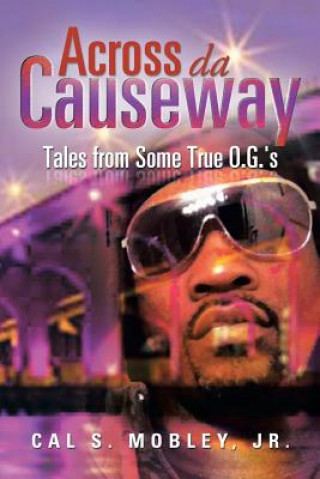 Книга Across Da Causeway Cal S Mobley Jr